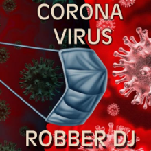 Рингтон Robber Dj - Corona Virus на звонок скачать