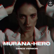 Рингтон Murana - Hero на звонок скачать