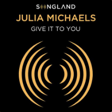 Рингтон Julia Michaels - Give It To You (From Songland) на звонок скачать