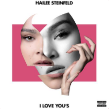Рингтон Hailee Steinfeld - I Love You's на звонок скачать