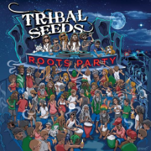 Рингтон Tribal Seeds - Roots Party на звонок скачать