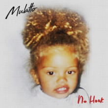 Рингтон Mulatto - No Hook на звонок скачать