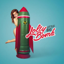 Рингтон Little Big - Lolly Bomb на звонок скачать