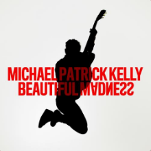 Рингтон Michael Patrick Kelly - Beautiful Madness на звонок скачать