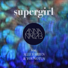 Рингтон Anna Naklab & Alle Farben, YouNotUs - Supergirl на звонок скачать