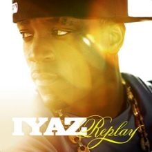 Рингтон Iyaz - Replay на звонок скачать