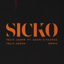 Рингтон Felix Jaehn & GASHI, FAANGS - SICKO (Remix) на звонок скачать