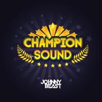 Рингтон Johnny Beast - Champion Sound на звонок скачать