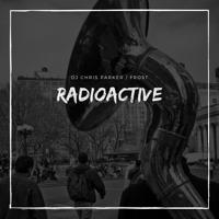 Рингтон Dj Chris Parker & Frost - Radioactive на звонок скачать