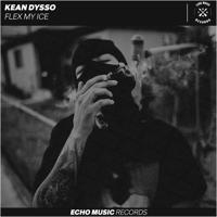 Рингтон Kean Dysso - Flex My Ice на звонок скачать