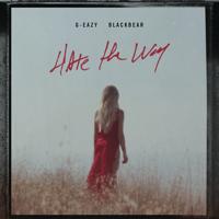 Рингтон G-Eazy & blackbear - Hate The Way на звонок скачать