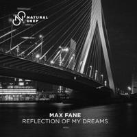 Рингтон Max Fane - Reflection Of My Dreams на звонок скачать