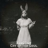 Рингтон FanEOne - Cry Of The Soul на звонок скачать