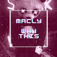 Рингтон Macly - Why This на звонок скачать