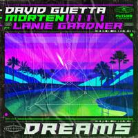 Рингтон David Guetta & Morten, Lanie Gardner - Dreams на звонок скачать