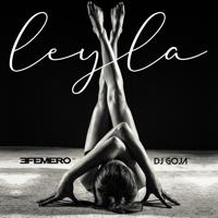 Рингтон Efemero & Dj Goja - Leyla на звонок скачать