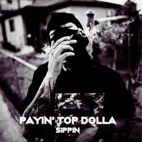 Рингтон Payin Top Dolla - Sippin на звонок скачать
