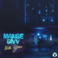 Рингтон Manse & Sivv - With You на звонок скачать