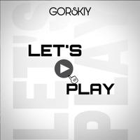 Рингтон Gorskiy - Let's Play на звонок скачать