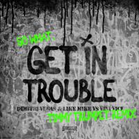 Рингтон Dimitri Vegas & Like Mike, Vini Vici - Get In Trouble (So What) на звонок скачать
