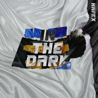 Рингтон Hafex - In The Dark на звонок скачать