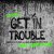 Рингтон Dimitri Vegas & Like Mike, Vini Vici - Get In Trouble (So What) на звонок скачать