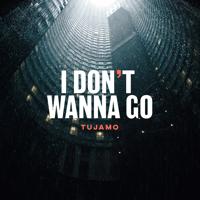 Рингтон Tujamo - I Don't Wanna Go на звонок скачать