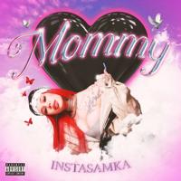 Рингтон Instasamka - Mommy на звонок скачать