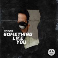 Рингтон Hafex - Something Like You на звонок скачать
