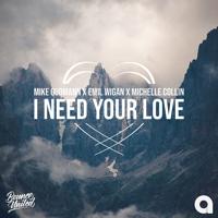 Рингтон Mike Gudmann & Emil Wigan, Michelle Collin - I Need Your Love на звонок скачать