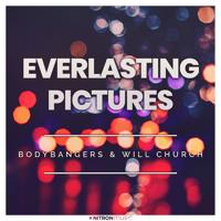 Рингтон Bodybangers & Will Church - Everlasting Pictures на звонок скачать