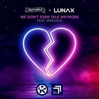 Рингтон Neptunica & Lunax, madugo - We Don't Even Talk Anymore на звонок скачать
