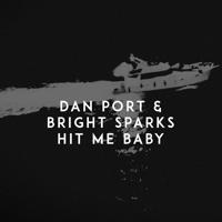 Рингтон Dan Port & Bright Sparks - Hit Me Baby на звонок скачать