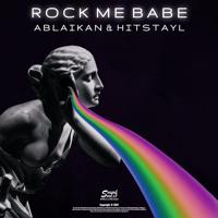 Рингтон Ablaikan & Hitstayl - Rock Me Baby на звонок скачать