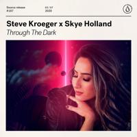 Рингтон Steve Kroeger & Skye Holland - Through The Dark на звонок скачать
