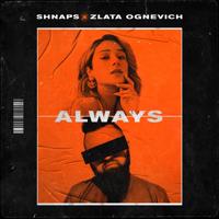 Рингтон Shnaps & Злата Огневич - Always на звонок скачать