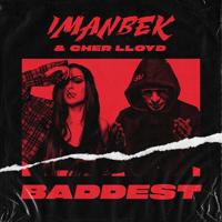 Рингтон Imanbek & Cher Lloyd - Baddest на звонок скачать