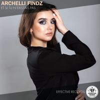 Рингтон Archelli Findz - Et Si Tu N'existais Pas на звонок скачать