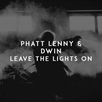 Рингтон Phatt Lenny & Dwin - Leave The Lights On на звонок скачать