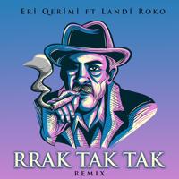Рингтон Eri Qerimi & Landi Roko - Rrak Tak Tak на звонок скачать
