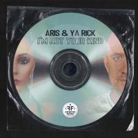 Рингтон Aris & Ya Rick - I'm Not Your Kind на звонок скачать