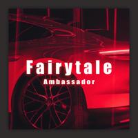 Рингтон Ambassador - Fairytale на звонок скачать
