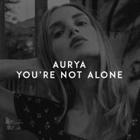 Рингтон Aurya - You're Not Alone на звонок скачать