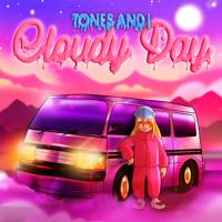 Рингтон Tones And I - Cloudy Day на звонок скачать