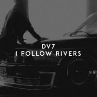 Рингтон DV7 - I Follow Rivers на звонок скачать