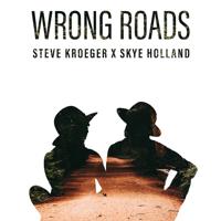 Рингтон Steve Kroeger & Skye Holland - Wrong Roads на звонок скачать