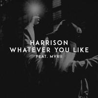 Рингтон Harrison & MVRII - Whatever You Like на звонок скачать