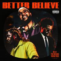 Рингтон The Weeknd & Young Thug, Belly - Better Believe на звонок скачать