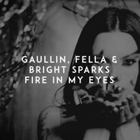 Рингтон Gaullin & Fella, Bright Sparks - Fire In My Eyes на звонок скачать