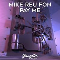 Рингтон Mike Reu Fon - Pay Me на звонок скачать
